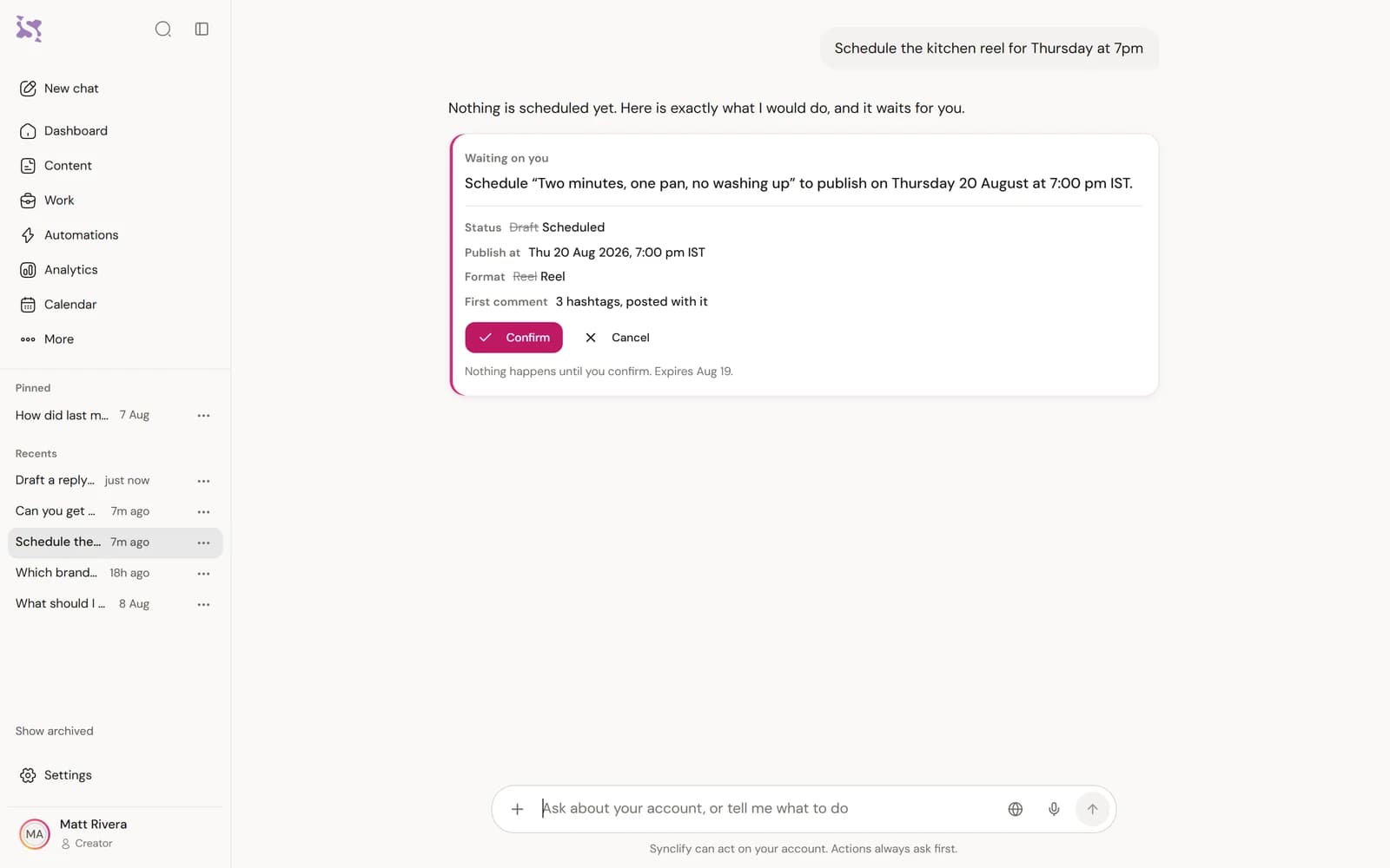 A Synclify chat where the assistant has been asked to schedule a reel and has answered with a confirmation card headed "Waiting on you", listing the change field by field with Confirm and Cancel buttons.